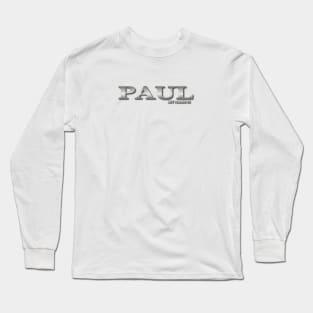 PAUL. MY NAME IS PAUL. SAMER BRASIL Long Sleeve T-Shirt